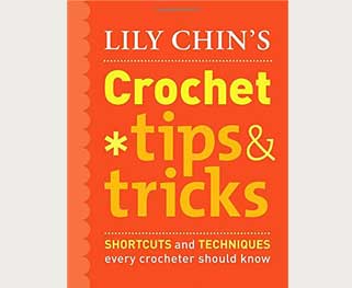 Lily Chin's Crochet Tips and Tricks